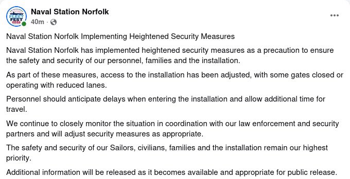 sentdefender's tweet photo. According to a release from Naval Station Norfolk in Virginia, the naval station is currently operating under a heightened security environment due to a yet unspecified threat or development. Per the release, “As part of these measures, access to the installation has been adjusted, with some gates closed or operating with reduced lanes. Personnel should anticipate delays when entering the installation and allow additional time for travel.”
More to come.