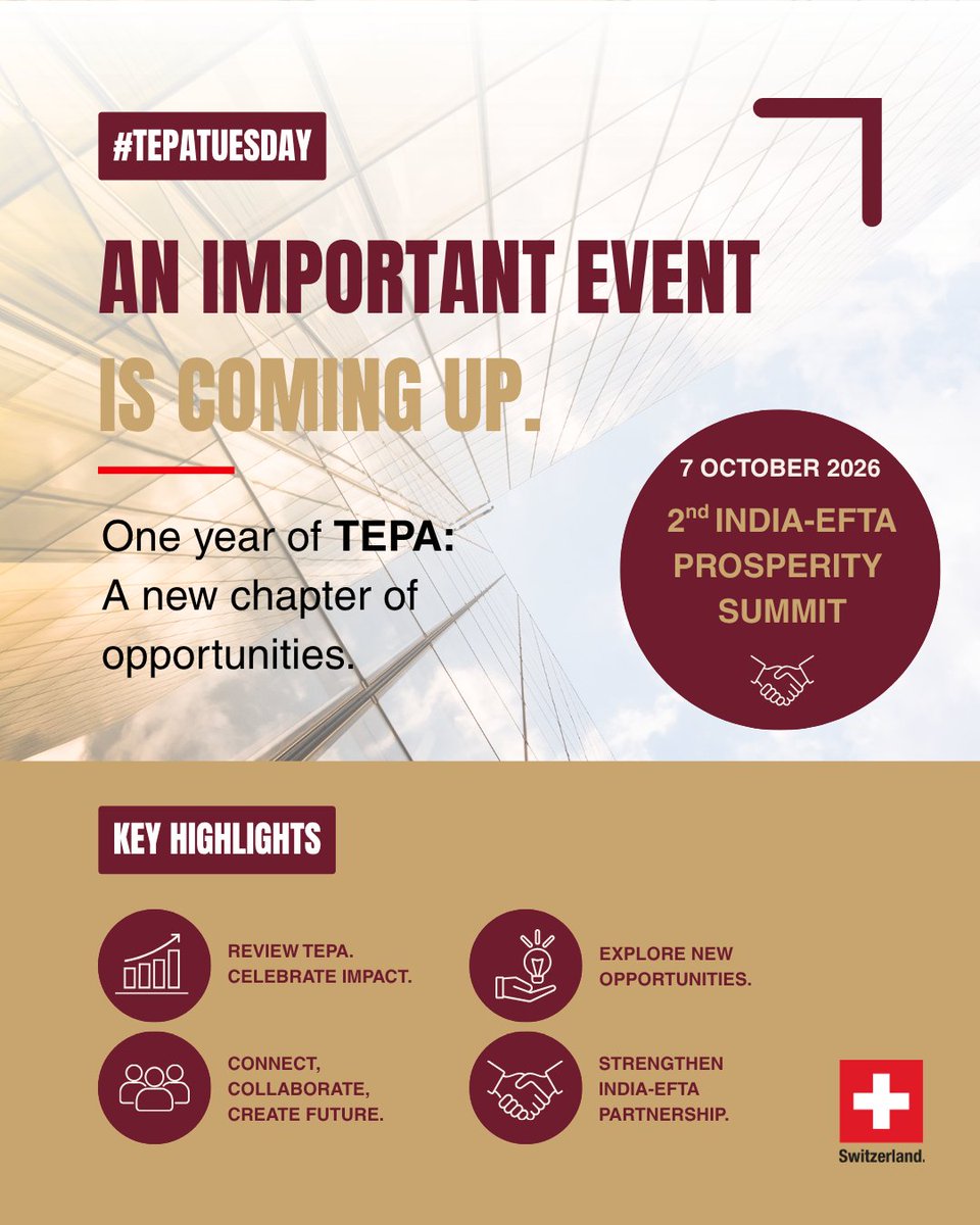 SwissEmbassyIND's tweet photo. An important milestone is coming up! 🇨🇭🤝🇮🇳

The 2nd India–EFTA Prosperity Summit takes place on 7 October 2026, marking one year of TEPA.

Government and business leaders will explore new investments, partnerships and the future of India–EFTA cooperation.
#SwitzerlandIndia https://t.co/l7qNdZrWbq