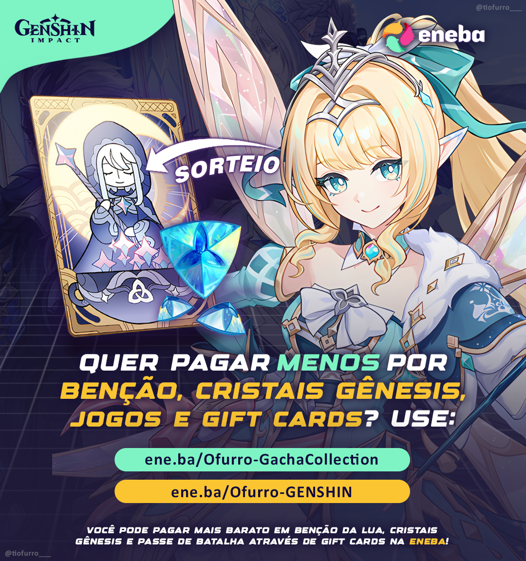 tiofurro___'s tweet photo. 💎 Sorteio de Benção da Lua no Genshin;
✦ Para participar ✦

• Curta + RT nesse Post
• Resultados: 30/09

Pague MENOS, tenha CASHBACK ao comprar Benção ou Cristais no Genshin, ZZZ, Wuwa, Star Rail ou outros Gachas usando:
• https://t.co/U9vl47nMM6
• https://t.co/EK2mfIyObd https://t.co/5HnCE3u5vR