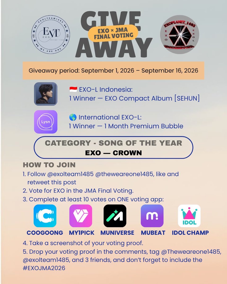 exolteam1485's tweet photo. 🏆 JMA FINAL VOTING GIVEAWAY 🎁

Let’s support EXO & win a little something! 🩶

To celebrate our journey supporting EXO in the JMA Final Voting, we’re hosting a special giveaway for EXO-Ls! 🫶

We see all the effort you’ve been putting in for EXO, every vote, every collection, every share, and every little thing you do. Your efforts today  could become part of another beautiful memory with EXO and we’re truly grateful for all of you.

🎁 PRIZES
🇮🇩 EXO-L Indonesia
1 Winner — EXO Compact Album [SEHUN]

🌎 International EXO-L
1 Winner — 1 Month Premium Bubble

📅 GIVEAWAY PERIOD
September 1 – September 16, 2026

📌 HOW TO JOIN
Check the poster attached to this post for the details!

🏆 WINNER ANNOUNCEMENT
After the JMA Final Voting ends.

2 WINNERS TOTAL
🤍 1 Indonesian EXO-L
🤍 1 International EXO-L

We’ve come this far, let’s finish this journey together!
One more effort, one more vote, one more step for EXO. 🤍

Good Luck, EXOL💪🩶

#EXOVotingTeam #EVTUpdates #EXOJMA2026 #EXO #엑소 

@weareoneEXO @exolteam1485 @Theweareone1485