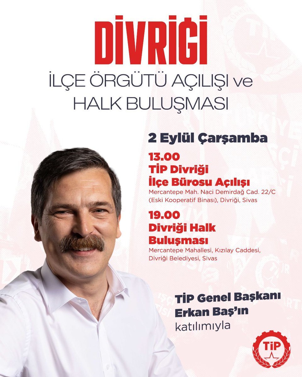 tipgenelmerkez's tweet photo. Genel Başkanımız Erkan Baş, yarın Sivas'ta Divriği İlçe Büromuzun açılış töreninin ardından düzenlenecek halk buluşmasının konuğu olacak.

Törenimize ve buluşmamıza tüm emekçiler davetlidir. https://t.co/JCWW7BR48n