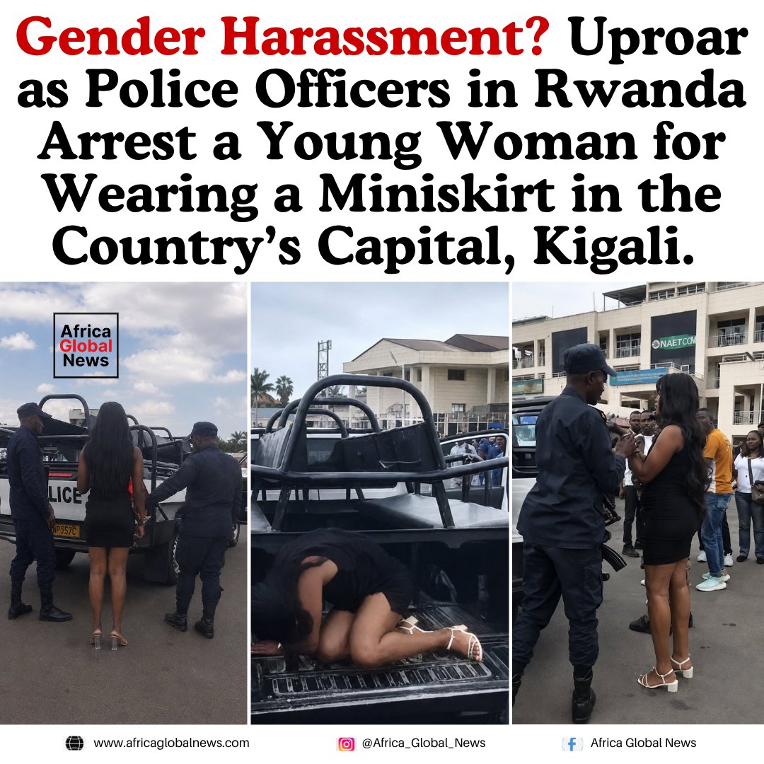 Africaglobalnew's tweet photo. Police officers in Kigali, Rwanda, have arrested a young woman for wearing a miniskirt, sparking public outrage and renewed debate over the treatment of women and enforcement of dress standards in the country.

The incident has drawn criticism online, with many questioning the basis for the arrest and whether a woman’s choice of clothing should warrant police intervention.

#AfricaGlobalNews #Rwanda #Kigali #HumanRights #GenderEquality