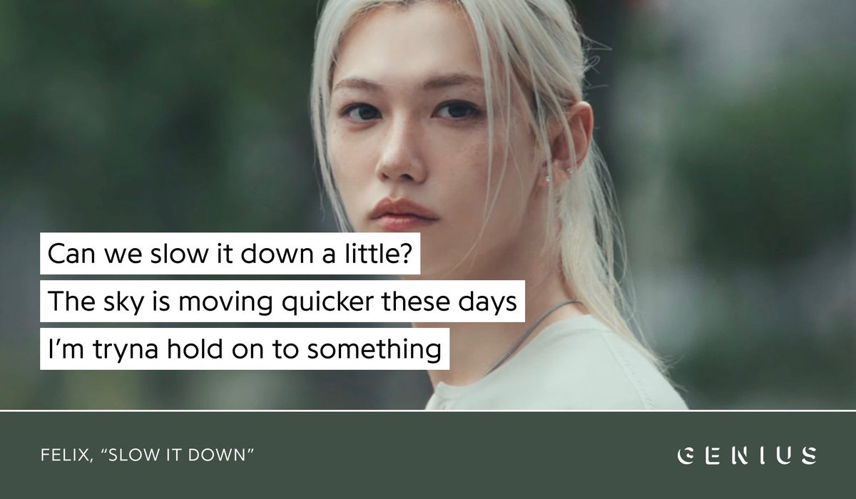 Genius_kor's tweet photo. #FELIX of #StrayKids (@Stray_Kids) takes a moment to breathe on “Slow It Down,” a soft acoustic track about feeling young while the world moves far too fast. Read the lyrics on Genius now!

#필릭스 #FELIX_SlowItDown #SlowItDown 

🔗 https://t.co/lJrcg2pTde https://t.co/ZRwR2qMCEj