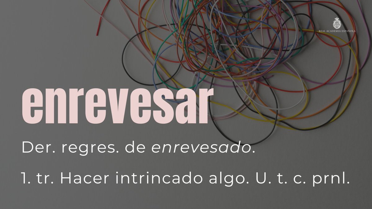 RAEinforma's tweet photo. #PalabraDelDía | enrevesar

Recuerden que se escribe «r», aunque se pronuncie [rr], en posición inicial de palabra o tras consonante perteneciente a la sílaba anterior (normalmente «l», «n» o «s»), como en «reto», «alrededor» o «enrevesar»: https://t.co/jy7rvA9qaY. https://t.co/aomp0YyDkc