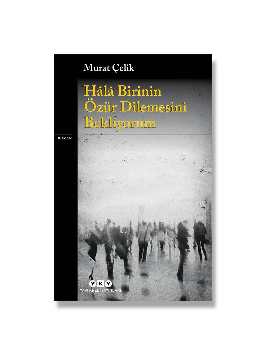 muratcelik81's tweet photo. Hâlâ Birinin Özür Dilemesini Bekliyorum

İkinci roman, onuncu kitap. Yayında, yapımda ve tasarımda emeği geçenlere; evvelinde okuyup eleştirilerini sunanlara teşekkür ederim. https://t.co/5pZ8Qn0tSJ