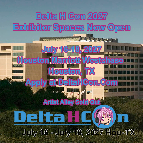 DeltaHCon's tweet photo. Exhibitor sales are now open for Delta H Con 2027: July 16-18, 2027 at Houston Marriott Westchase.
Artist Alley is sold out, this is Exhibitor Spaces only.
Showcase your brand and products to Delta H Con audiences, Secure your space.
Applications at https://t.co/a7YqOXlGH8 https://t.co/NVafvG8iEg
