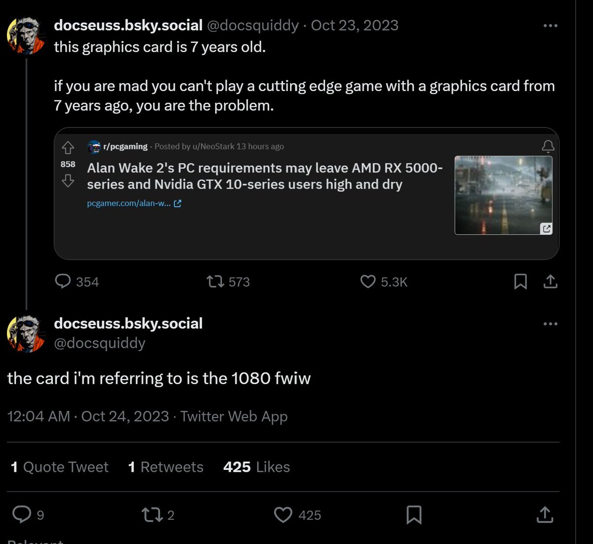 docsquiddy's tweet photo. @abgrund999 I had to look up why you mentioned me, the 1080, and Alan Wake, and this is what I found.

I was clearly saying "it's dumb to get angry at the idea that the newest tech can't run on very old hardware."

Between this and you not understanding basic language, bye, dummy https://t.co/8Xm7jW7IQZ