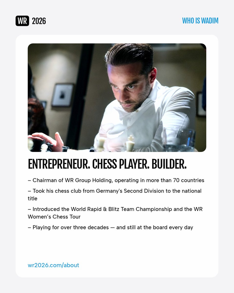 WR2026official's tweet photo. Wadim founded his first company in Düsseldorf in 2011, while still a student. Today, he is Chairman of WR Group Holding, which operates across more than 70 countries.

He brought the same approach to chess: not waiting for new projects to appear, but creating them. He took a chess club from Germany’s Second Division to the national title and introduced the World Rapid & Blitz Team Championship and the WR Women’s Chess Tour.

This is what “builder” means in Wadim’s story: not simply having ideas, but bringing together the people, structure and resources needed to make them work.

It is this experience that he now brings to his candidacy for FIDE President.