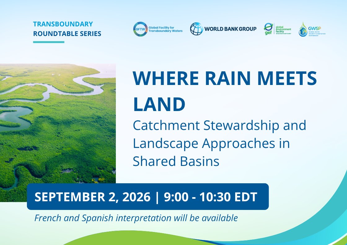 WorldBankWater's tweet photo. Working on #TransboundaryWater cooperation, basin management, or ecosystem restoration? 💧🌎🌳🤝

Join us to explore how nature-based solutions &amp; ecosystem financing can strengthen water security &amp; resilience across shared river basins. 

👉Register here: https://t.co/IkUVIF3fVM https://t.co/4ryes1s8KM
