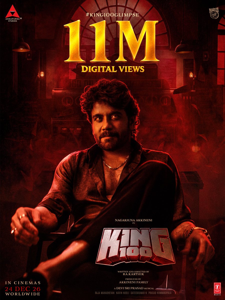 AnnapurnaStdios's tweet photo. 11 MILLION+ DIGITAL VIEWS. 🔥

THE KING.
THE SWAG.
THE REIGN. 👑💥

EVERYTHING IS BIGGER WITH #KING100. ❤️‍🔥

ICYM the #KING100 Glimpse 🔥🔥
▶️https://t.co/6hqZmcrXoE

IN CINEMAS DECEMBER 24th, 2026.

#LongLiveTheKing 

#KING100
King @iamnagarjuna @Rakarthik_dir @ThisIsDSP @rajamahadhevan @NavinNooli @ArtSathees 
@CVRao74 @lemonsprasad 
#SupriyaYarlagadda @TSeriesSouth @AnnapurnaStdios