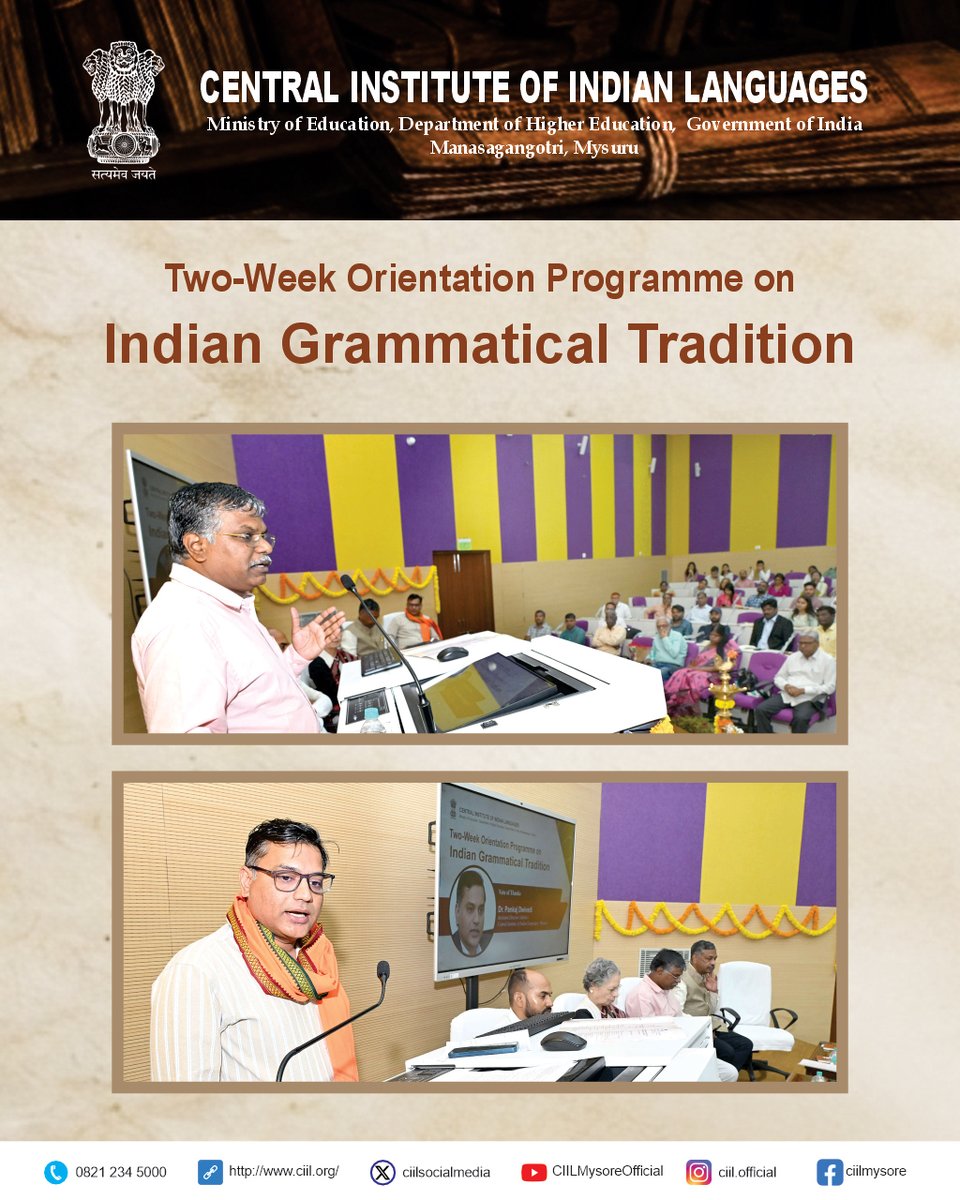 ciilsocialmedia's tweet photo. The Two-Week Orientation Programme on ‘Indian Grammatical Tradition’ was inaugurated on 31 August 2026 (Monday) at the Central Institute of Indian Languages (CIIL), Mysuru.
The programme brings together scholars, teachers and researchers from across the country to explore India’s rich grammatical heritage and its relevance to contemporary language studies.
Glimpses from the Inaugural Session
#MinistryofEducation #GovernmentofIndia #PMOffice #PMOIndia #NEP2020 #EkBharatShreshthaBharat #ViksitBharat2047 #CIIL #IndianGrammaticalTradition #IndianLanguages #Linguistics #LanguageStudies #IndianKnowledgeTradition #LanguageHeritage #AcademicProgramme