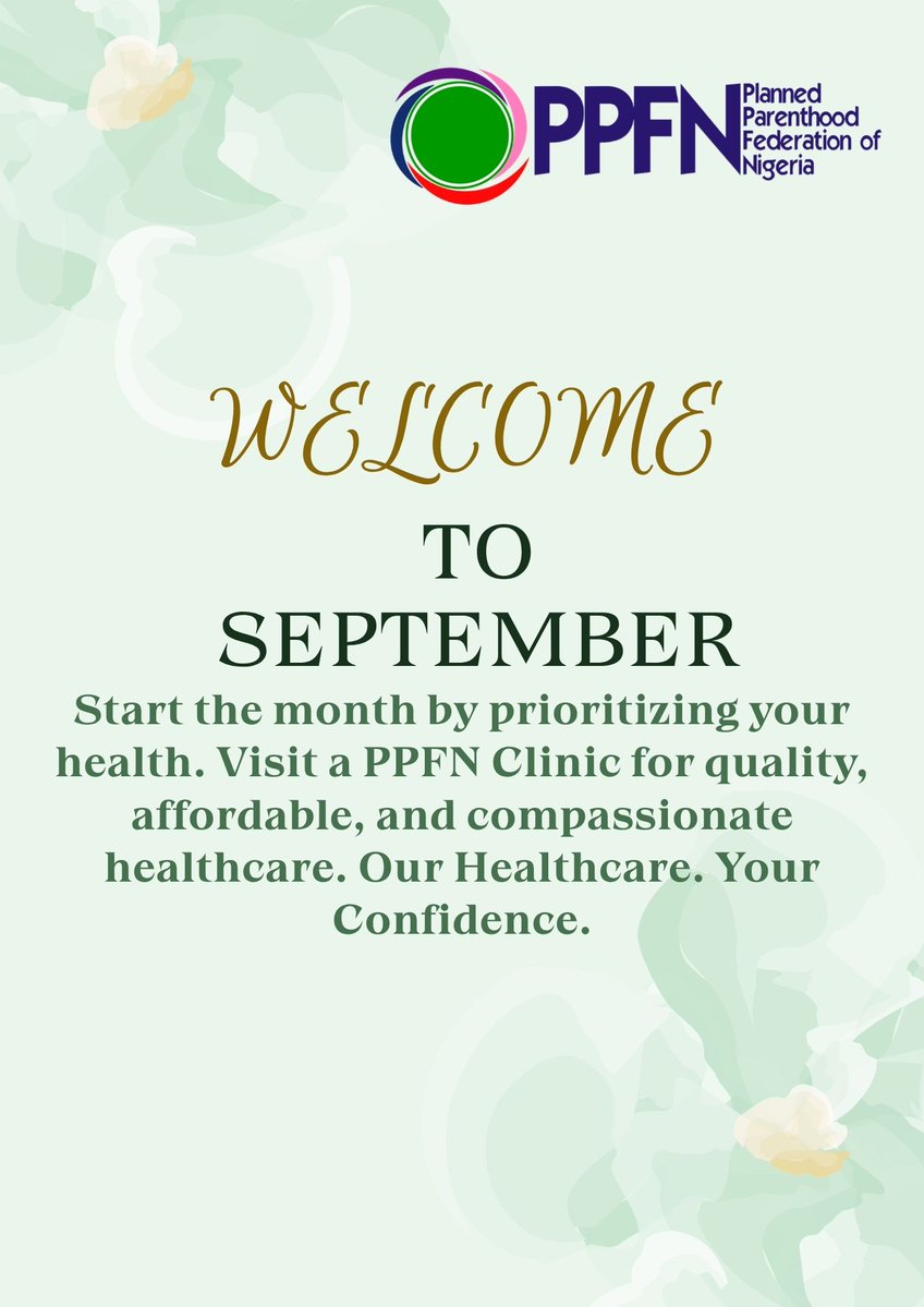 PPFNigeria's tweet photo. A new month, a fresh opportunity to prioritize your health and make informed choices.
Wishing you a healthy and fulfilling September!
Happy New Month from PPFN!
Our Healthcare. Your Confidence.
#Newmonth #PPFN #Prioritizeyourhealth #Healthyseptember https://t.co/hvX8qPZxzK