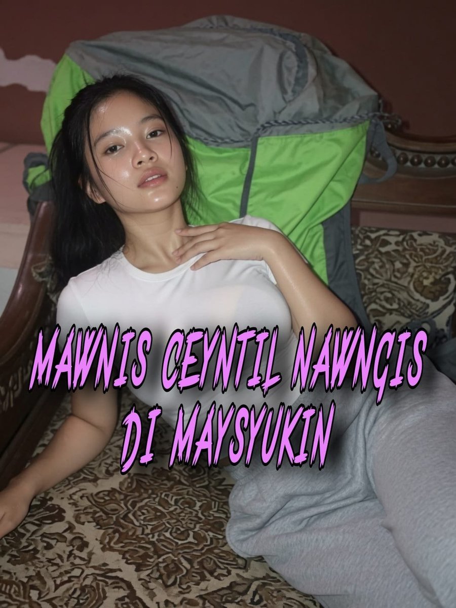 flyowerr's tweet photo. Si cntik , Si Mnis , Nhawngus di Mashuykin

https://t.co/NI0FVdYeNj

https://t.co/EKPuR8gbSg https://t.co/V7ph9x3rCH