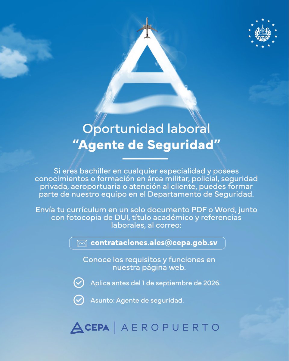 CEPASV's tweet photo. ¡Forma parte de nuestro equipo! ✈️
Puedes integrarte como Agente de Seguridad del Aeropuerto Internacional de El Salvador.

📩 Envía tu documentación a: contrataciones.aies@cepa.gob.sv

📅 Fecha límite: 1 de septiembre de 2026
Conoce los requisitos y funciones completas en nuestra página web:
https://t.co/LoVVdLIPi2