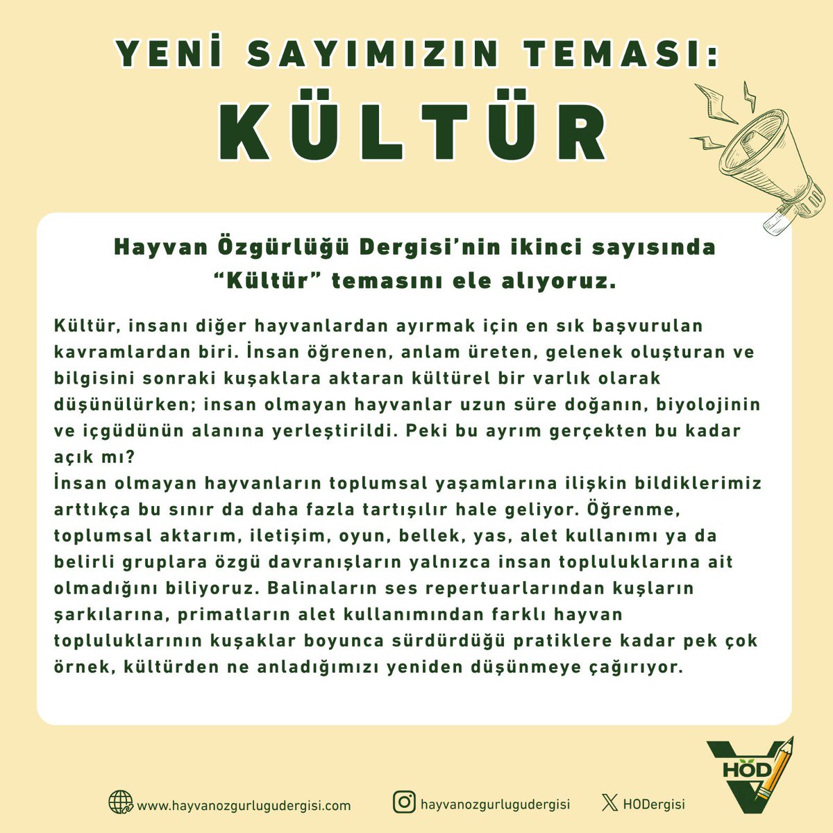 HODergisi's tweet photo. İkinci sayımızın teması: Kültür!

Fakat bu sayıda meselemiz yalnızca "Hayvanların da kültürü var mı?" sorusuna cevap aramak değil. Bunun yanında başka bir sorunun da peşindeyiz: Türcü kültürel pratiklere karşı ne üretiyoruz? 

İkinci sayımız için metinlerinizi bekliyoruz. 🌱 https://t.co/tCsPeXYpCK
