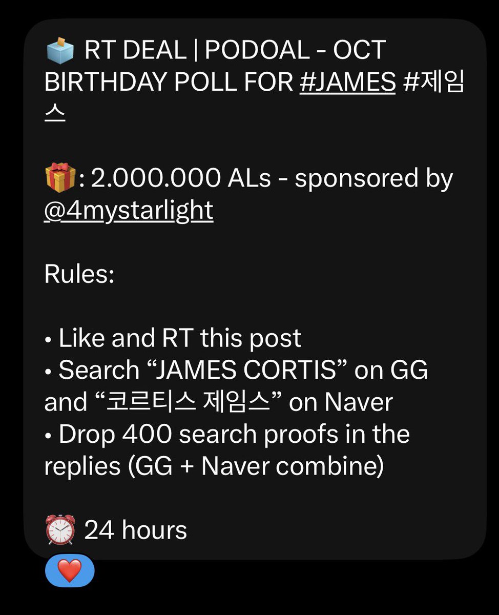 ofjvn_'s tweet photo. 🗳️ RT DEAL | PODOAL - OCT BIRTHDAY POLL FOR #JAMES #제임스 

🎁: 2.000.000 ALs - sponsored by @4mystarlight 

Rules:

• Like and RT this post
• Search “JAMES CORTIS” on GG and “코르티스 제임스” on Naver
• Drop 400 search proofs in the replies (GG + Naver combine)

⏰ 24 hours https://t.co/dUUAv11JC1