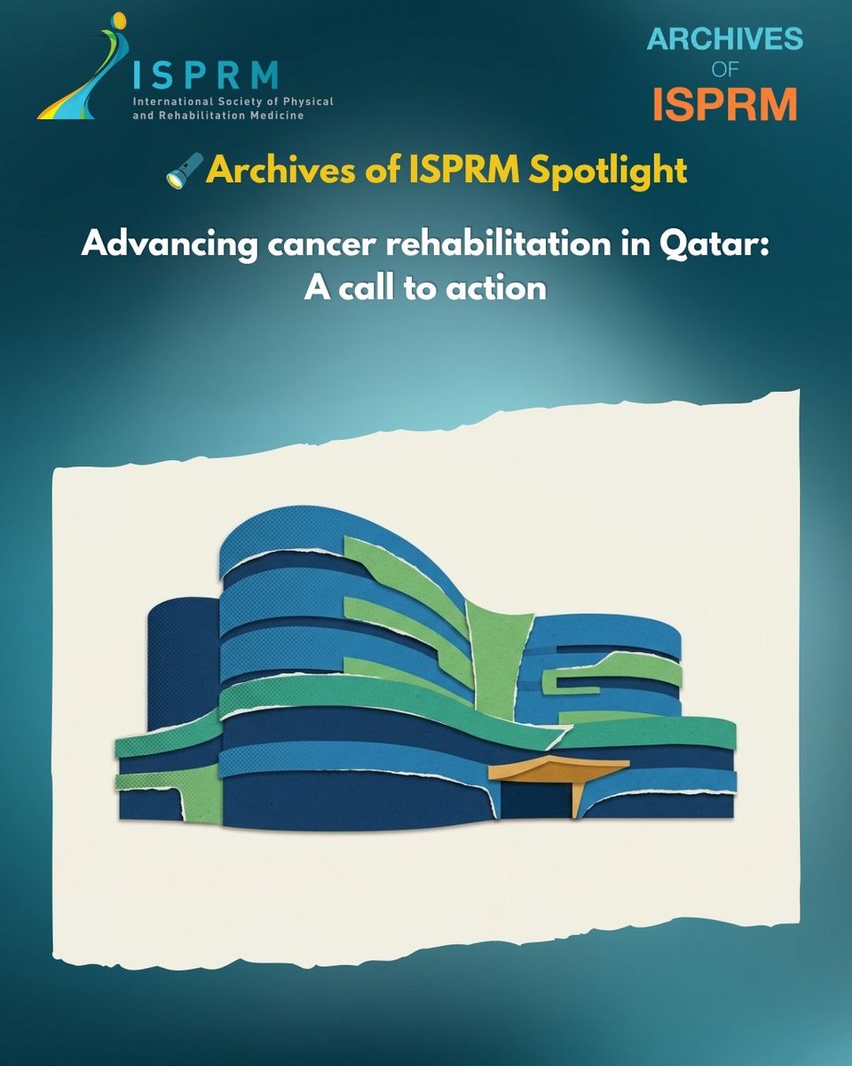 ISPRM's tweet photo. 🔦Archives of ISPRM Spotlight
Advancing cancer rehabilitation in Qatar: A call to action
✍️ Bhasker Amatya, Fatma Al Kuwari, Saquib Hanif, Ibin Kariyathankavil, Fary Khan
👉 https://t.co/jj4SleWJQw https://t.co/dm2oNDIbm6