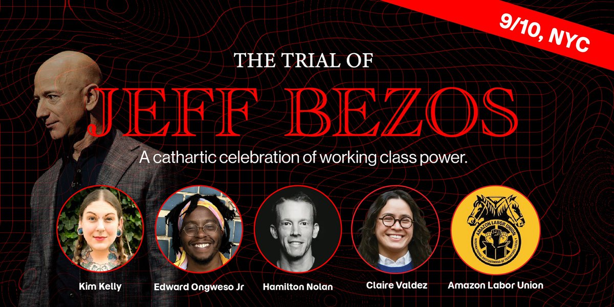 ClarissaRedwine's tweet photo. The authors of Against Tech Oligarchy are bringing together labor leaders and tech critics to pack the jury in the trial of Jeff Bezos. On 9/10 in NYC, jurors @GrimKim, @hamiltonnolan, @bigblackjacobin, @claireforny AND witnesses from @amazonlabor will decide his fate. 🔥 https://t.co/0IuSklIVyO