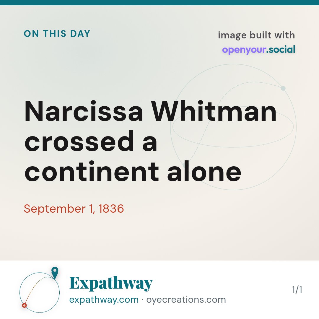 expathway's tweet photo. September 1, 1836: Narcissa Whitman arrived at Walla Walla, Washington, one of the first English-speaking white women to settle west of the Rockies. That took courage. So does your move.
#expatlife #movingabroad #lifeabroad #expatcommunity #adventureawaits https://t.co/wQZNn8spsE