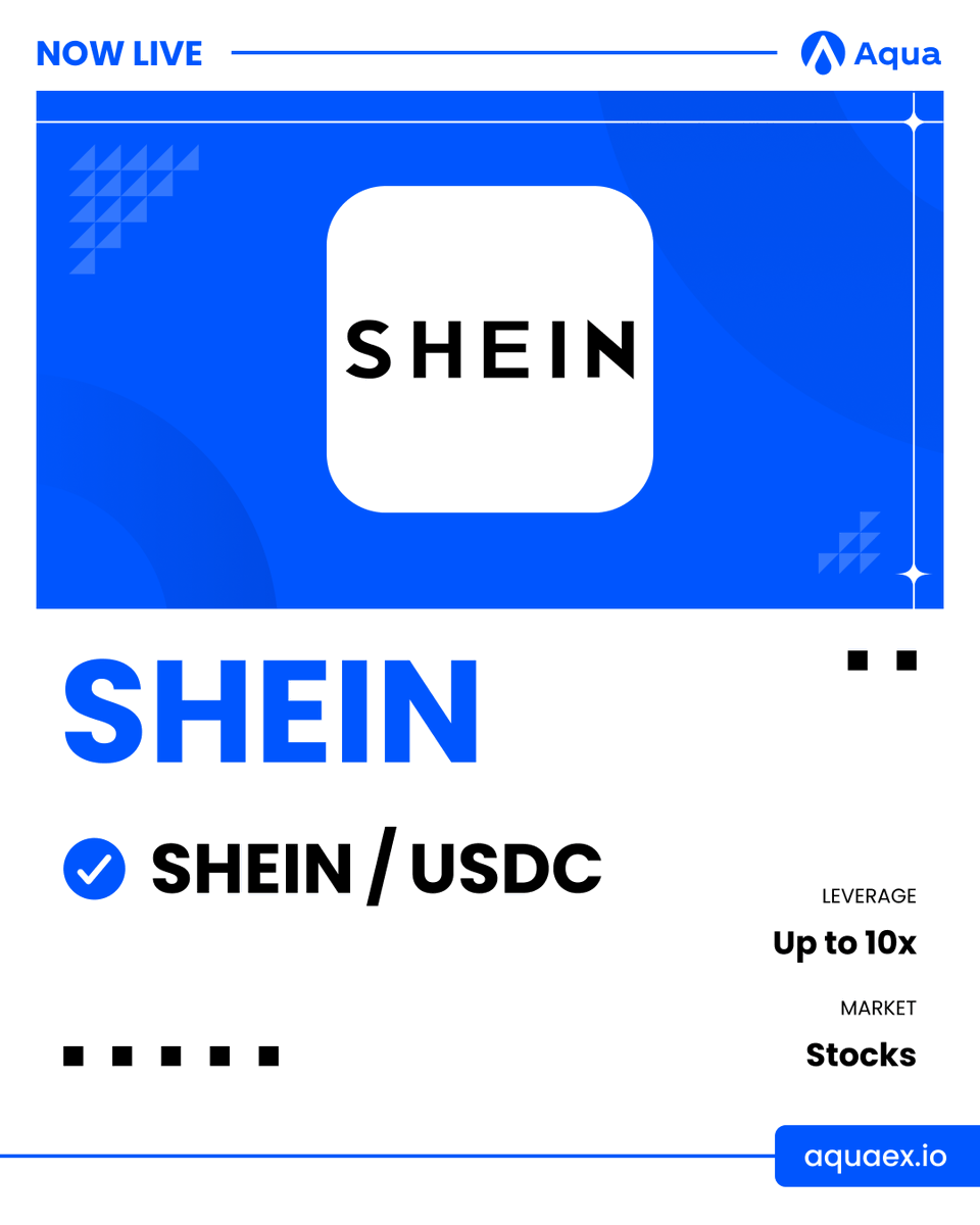 AquaXapp's tweet photo. SHEIN is now live on Aqua.

Trade SHEIN/USDC with up to 10× leverage and gain exposure to one of the world’s leading online fashion and lifestyle retailers.

📈 Market: Stocks
📷 Leverage: Up to 10×
Trade now: https://t.co/envmi40YSx https://t.co/fP38VLIuyc