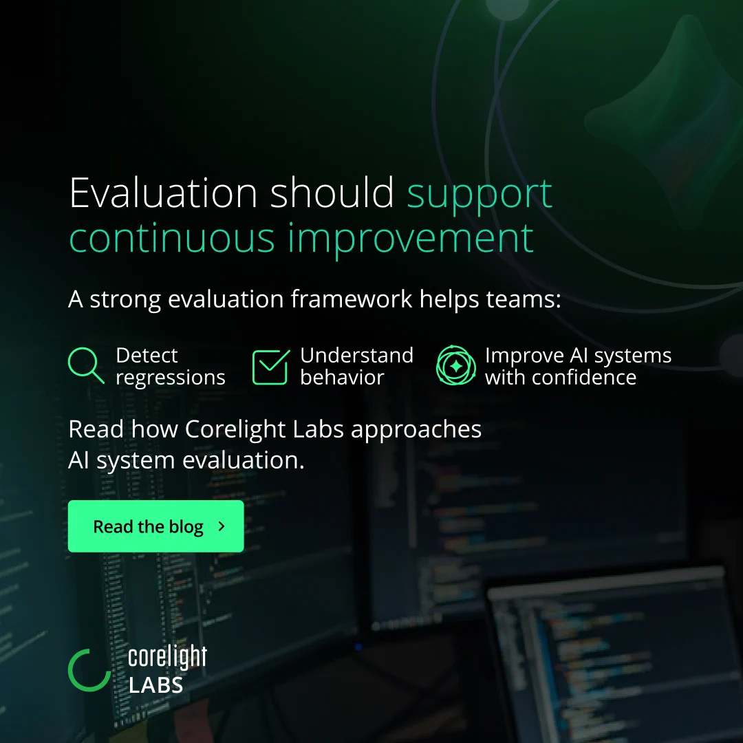 Image graphic with a background of multiple computer screens displaying code. The text reads: "Evaluation should support continuous improvement. A strong evaluation framework helps teams: Detect regressions, Understand behavior, Improve AI systems with confidence." There's a prompt to "Read the blog" highlighted in green. Corelight Labs logo is at the bottom.
