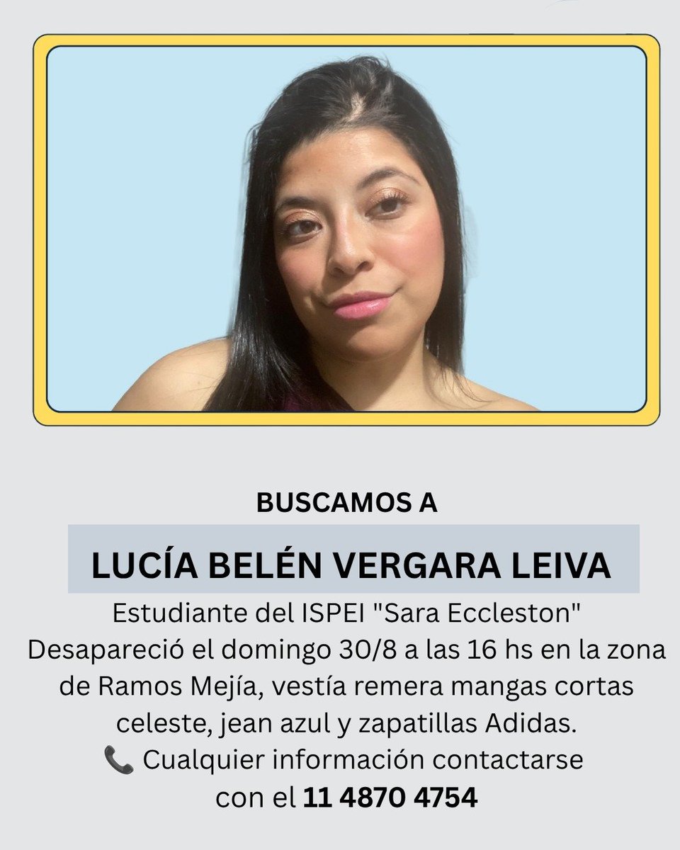 actrices_arg's tweet photo. Atención! 🚨Lucía Belén Vergara Leiva. 28 años. Fue vista por última vez el domingo 30 aprox 16 hs en la zona de Ramos Mejía. Si viste a Lucía o tenés cualquier información que pueda ayudar a encontrarla, avisá al 911 o 11 3201-5883 / 15 4870-4754. Por favor difundir! https://t.co/RywZLe2m2O