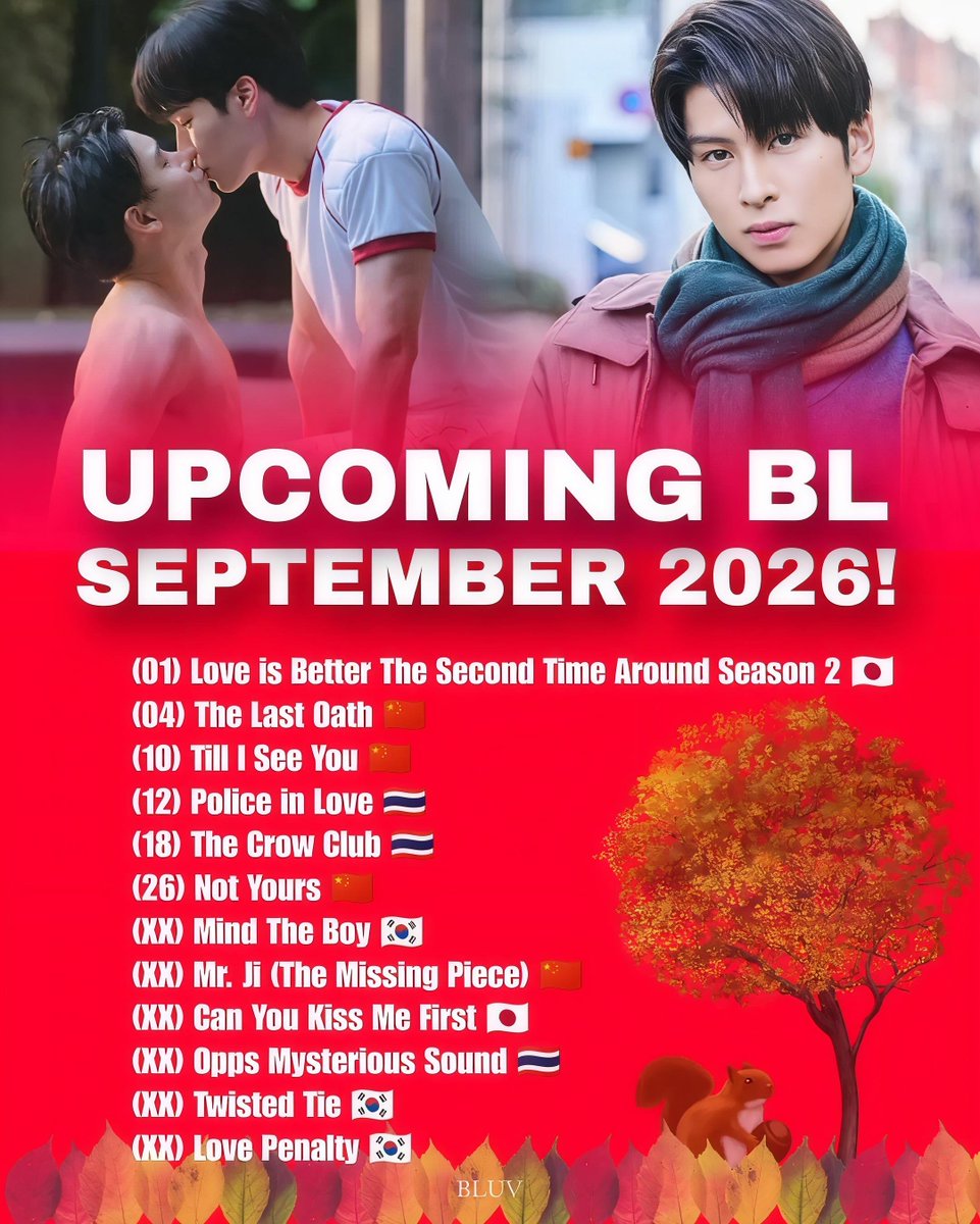 bl_luv24's tweet photo. Upcoming BL September 2026
(01) #LoveisBetterTheSecondTimeAround2 🇯🇵
(04) #TheLastOath 🇨🇳 
(10) #TillISeeYou 🇨🇳
(12) #PoliceinLove 🇹🇭
(18) #TheCrowClub 🇹🇭
(26) #NotYours 🇨🇳
(XX) #MindTheBoy 🇰🇷
(XX) #MrJi #TheMissingPiece 🇨🇳
(XX) #CanYouKissMeFirst 🇯🇵 
(XX) #OppsMysteriousSound 🇹🇭 https://t.co/rulrnPaByR