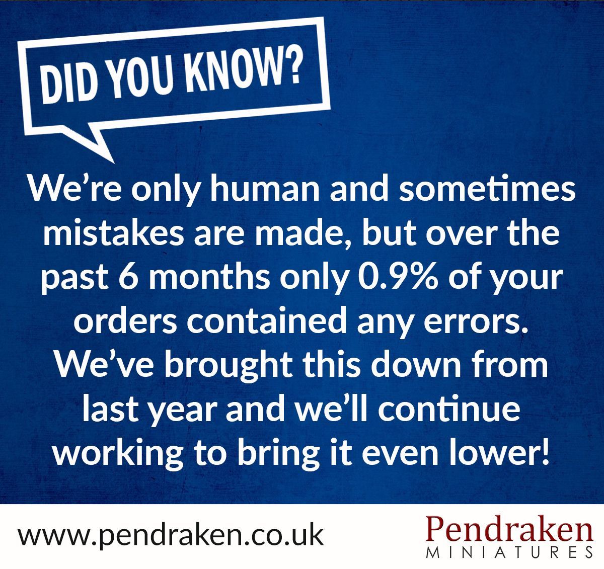 pendraken's tweet photo. We’re only human and sometimes mistakes are made, but over the past 6 months only 0.9% of your orders contained any errors.  We’ve brought this down from last year and we’ll continue working to bring it even lower! https://t.co/IUshlx93nn