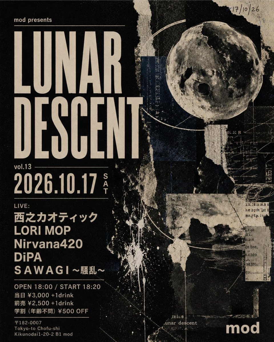 sawagi_nagoya's tweet photo. 【⛩LIVE⛩】
2026.10.17(土)
柴崎mod presents “Lunar Descent”vol.13

西之カオティック
LORI MOP
Nirvana420
DīPA
ＳＡＷＡＧＩ〜騒乱〜 (名古屋)

open 18:00
start 18:20

当日 ¥3,000 +1drink
前売 ¥2,500 +1drink
学割¥500 OFF

昨日のMVは見てくれたかな？
東京会いに行きます🔥🔥
よろしく⛩ https://t.co/jNPH6WuRqe