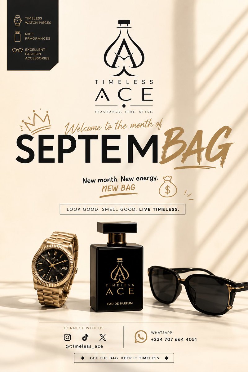 T1meless_ace's tweet photo. SEPTEMBAG 👜💰✨
Welcome to SeptemBAG; where the goal this month is simple: get the bag and look good doing it. 😎
New month. New energy. New opportunities.

Happy New Month from Timeless Ace. 🖤♠️
📲 WhatsApp: +234 707 664 4051
📸 TikTok | Instagram | X: @t1meless_ace https://t.co/TkZ019OIvr