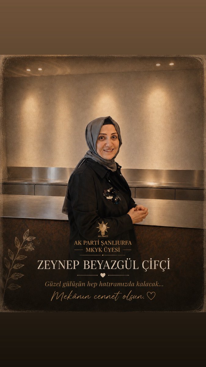 Mervesefagok's tweet photo. “Değerli dava ve yol arkadaşım,  Şanlıurfa MKYK Üyemiz Zeynep Beyazgül Çifçi’yi kaybetmenin derin üzüntüsünü yaşıyorum. Rabbim rahmetiyle kuşatsın, mekânı cennet olsun.@RTErdogan @tugbaisikercan @AKKADINGM @akpartiurfa @akkadinsanlurfa @Akparti #şanlıurfa https://t.co/AFLwFeeKZO