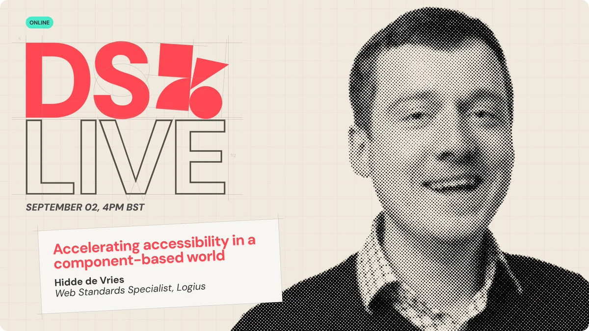 DS Live event graphic, marked Online, for September 2, 4PM BST, titled 'Accelerating accessibility in a component-based world' with speaker Hidde de Vries, Web Standards Specialist at Logius, alongside a halftone-style portrait photo.