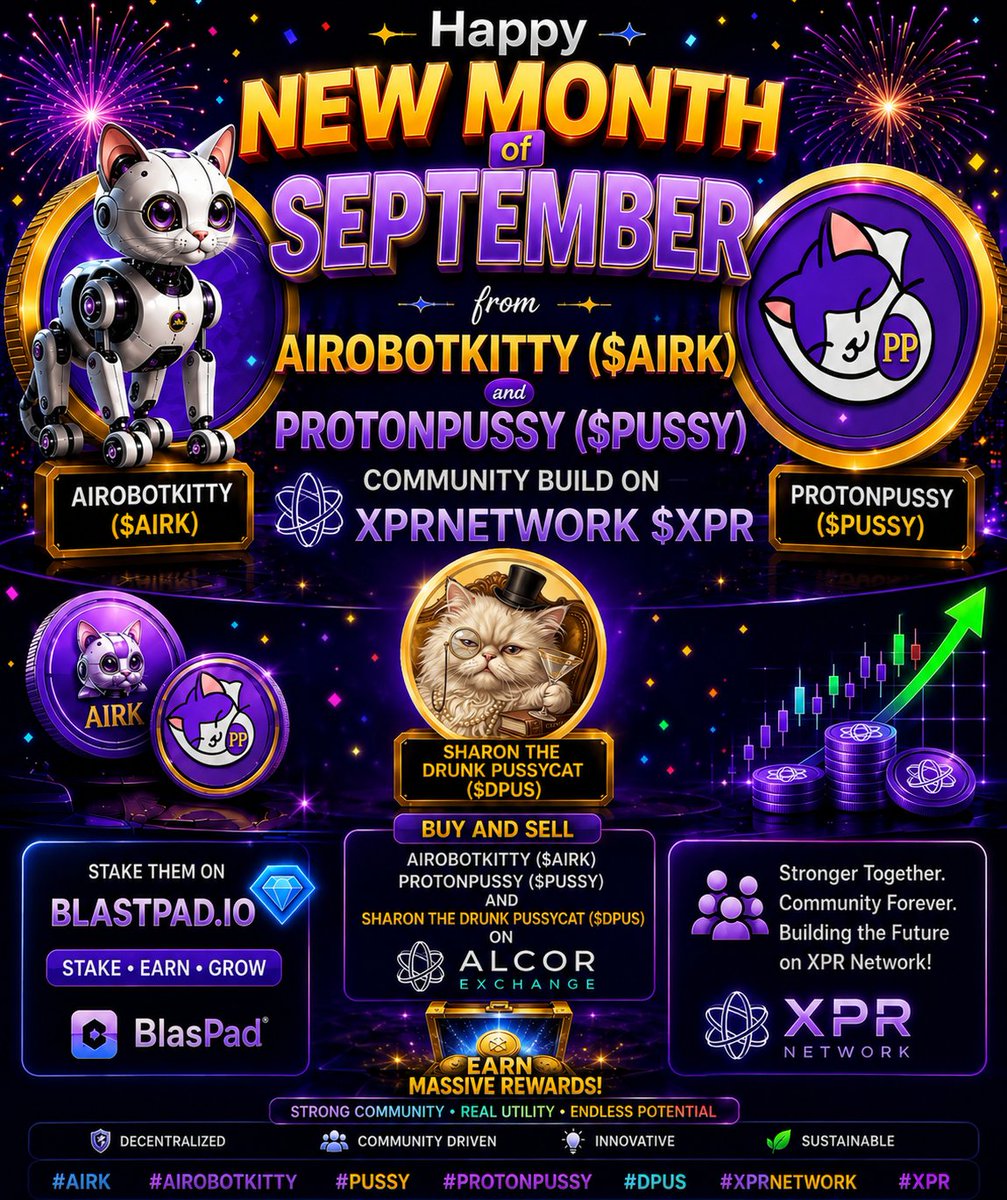 AnthonyOgbuefi1's tweet photo. HAPPY NEW MONTH OF SEPTEMBER FROM @airobotkitty @protonpussymeme AND SHARON THE DRUNK PUSSYCAT $DPUS COMMUNITY BUILT ON @XPRNetwork .
ALWAYS REMEMBER THAT YOU CAN TRADE $AIRK, $PUSSY AND $DPUS ON ALCOR EXCHANGE 👉
https://t.co/JXnJ04WOB6
#AIROBOTKITTY #AIRK #PROTONPUSSYCAT #PUSSY #SHARONTHEDRUNKPUSSYCAT #DPUS
@BruceXPR