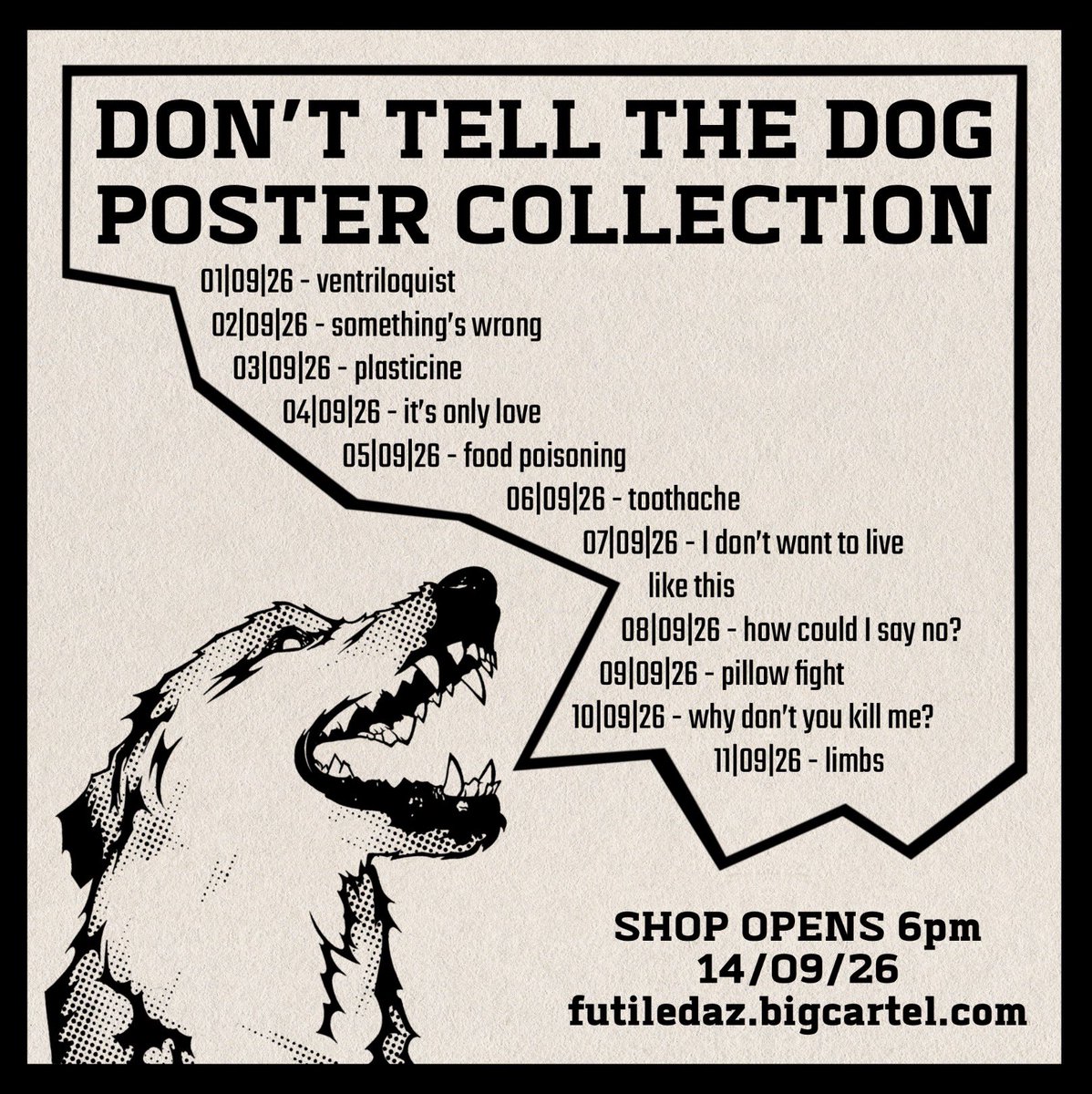 futiledaz's tweet photo. It’s finally here…

The ‘Don’t Tell The Dog’ poster collection !!

Over the next 11 days I will be posting each design here !! 11 posters for 11 songs on the album

14|09|26 - poster shop will open, and you can get your hands on these designs for yourself !! https://t.co/vhBtNgLLeY