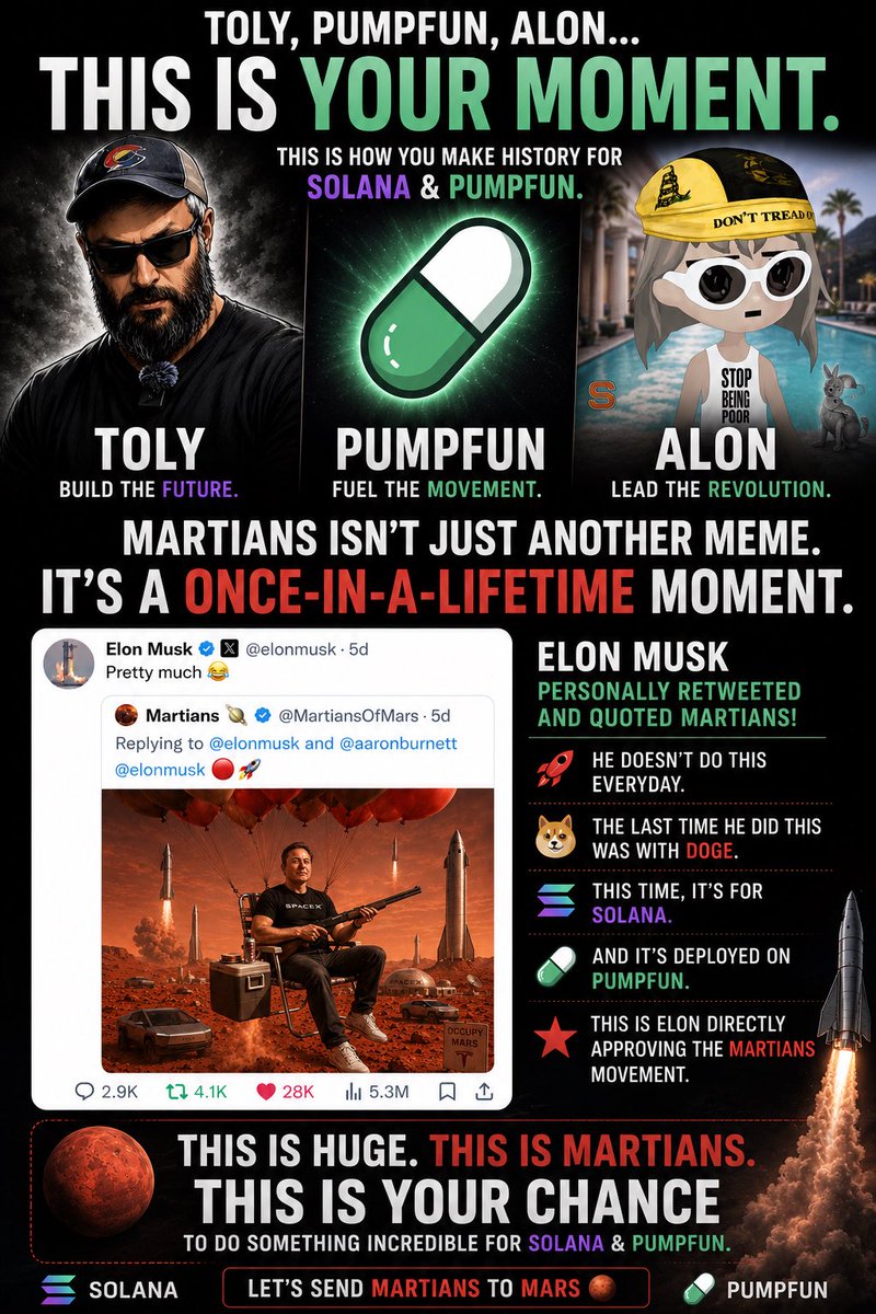 MartiansOfMars's tweet photo. THIS IS A MASSIVE MOMENT FOR @solana & @Pumpfun 🔴🚀

Elon Musk directly interacted with @MartiansOfMars, then amplified the $MARTIANS meme to millions.

Think about what that represents. Elon + memes have already created internet history. DOGE became a global cultural phenomenon, and Elon’s association with it became legendary.

Now MARTIANS has received that rare Elon spotlight, and it happened to a meme born on PUMPFUN, on SOLANA.

That makes this bigger than MARTIANS alone.

🟣 MARTIANS can showcase @solana to the world.
🟢 MARTIANS can showcase what @Pumpfun can create.
🔴 And SOLANA + PUMPFUN have the opportunity to turn this extraordinary moment into something the entire crypto world remembers.

@toly, @a1lon9, @Pumpfun 

MARTIANS can be a win for the entire ecosystem. Elon lit the rocket. Solana built the rails. PumpFun built the launchpad.

NOW LET’S SEND MARTIANS TO MARS. 🔴🚀

$Martians