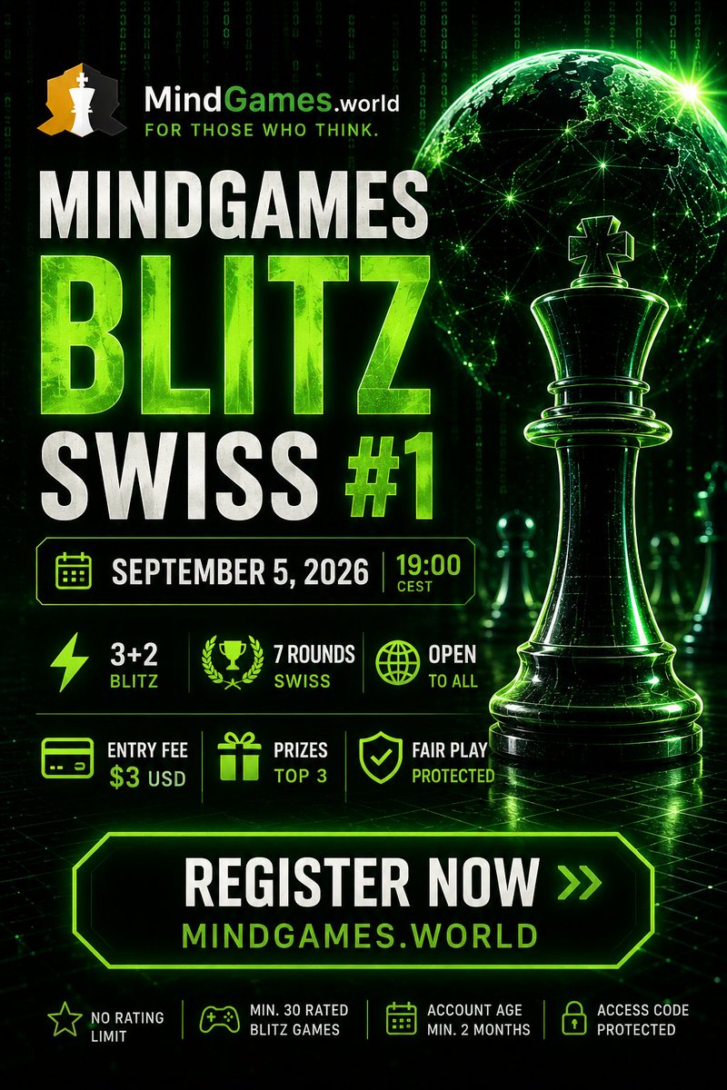 MindGamesWorld's tweet photo. ♟️ MindGames Blitz Swiss #1
🌍 International online chess tournament by https://t.co/tZhV8dgbtO
📅 September 5, 2026 — 19:00 CEST
⚡ 3+2 Blitz · 7-round Swiss
💳 Entry fee: $3
🎁 Prizes for Top 3
🛡️ Fair Play review
🚀 Registration is open!
🌐 https://t.co/ofUsG7Cac5 https://t.co/p5okvfE3iV