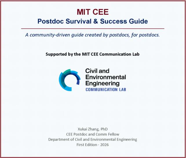 Cover of the MIT CEE Postdoc Survival & Success Guide, a community-driven guide created by postdocs, for postdocs, and supported by the MIT CEE Communication Lab. The cover includes the Communication Lab logo and credits Yukai Zhang, PhD, CEE Postdoc and Comm Fellow.