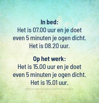 dbrplaatjes's tweet photo. 🤣 Meer plaatjes vind je hier! --> https://t.co/j3QTl3DdqD
#tijd #langzaam #slapen #werk #thuis #moe #werken #bedrijf #vacature #dutje #herkenbaar #leuk #grappig #humor #bed #slaapkamer #ochtend #middag https://t.co/inAx8Z8Swc