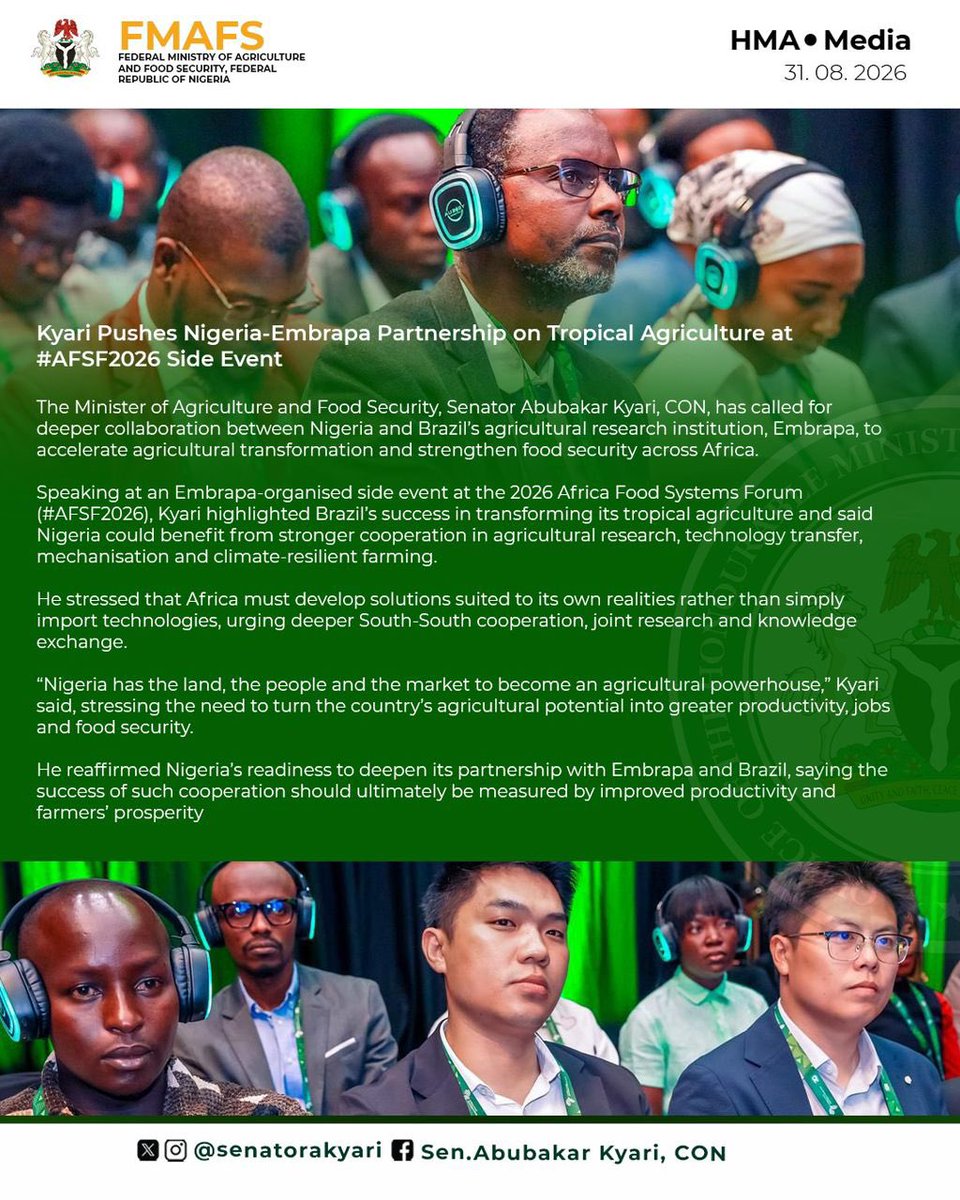 tudunwada__mi's tweet photo. Kyari Pushes Nigeria-Embrapa Partnership on Tropical Agriculture at #AFSF2026 Side Event

The Minister of Agriculture and Food Security, Senator Abubakar Kyari, CON, has called for deeper collaboration between Nigeria and Brazil’s agricultural research institution, Embrapa, to accelerate agricultural transformation and strengthen food security across Africa.

Speaking at an Embrapa-organised side event at the 2026 Africa Food Systems Forum (#AFSF2026), Kyari highlighted Brazil’s success in transforming its tropical agriculture and said Nigeria could benefit from stronger cooperation in agricultural research, technology transfer, mechanisation and climate-resilient farming.

He stressed that Africa must develop solutions suited to its own realities rather than simply import technologies, urging deeper South-South cooperation, joint research and knowledge exchange.

“Nigeria has the land, the people and the market to become an agricultural powerhouse,” Kyari said, stressing the need to turn the country’s agricultural potential into greater productivity, jobs and food security.

He reaffirmed Nigeria’s readiness to deepen its partnership with Embrapa and Brazil, saying the success of such cooperation should ultimately be measured by improved productivity and farmers’ prosperity.