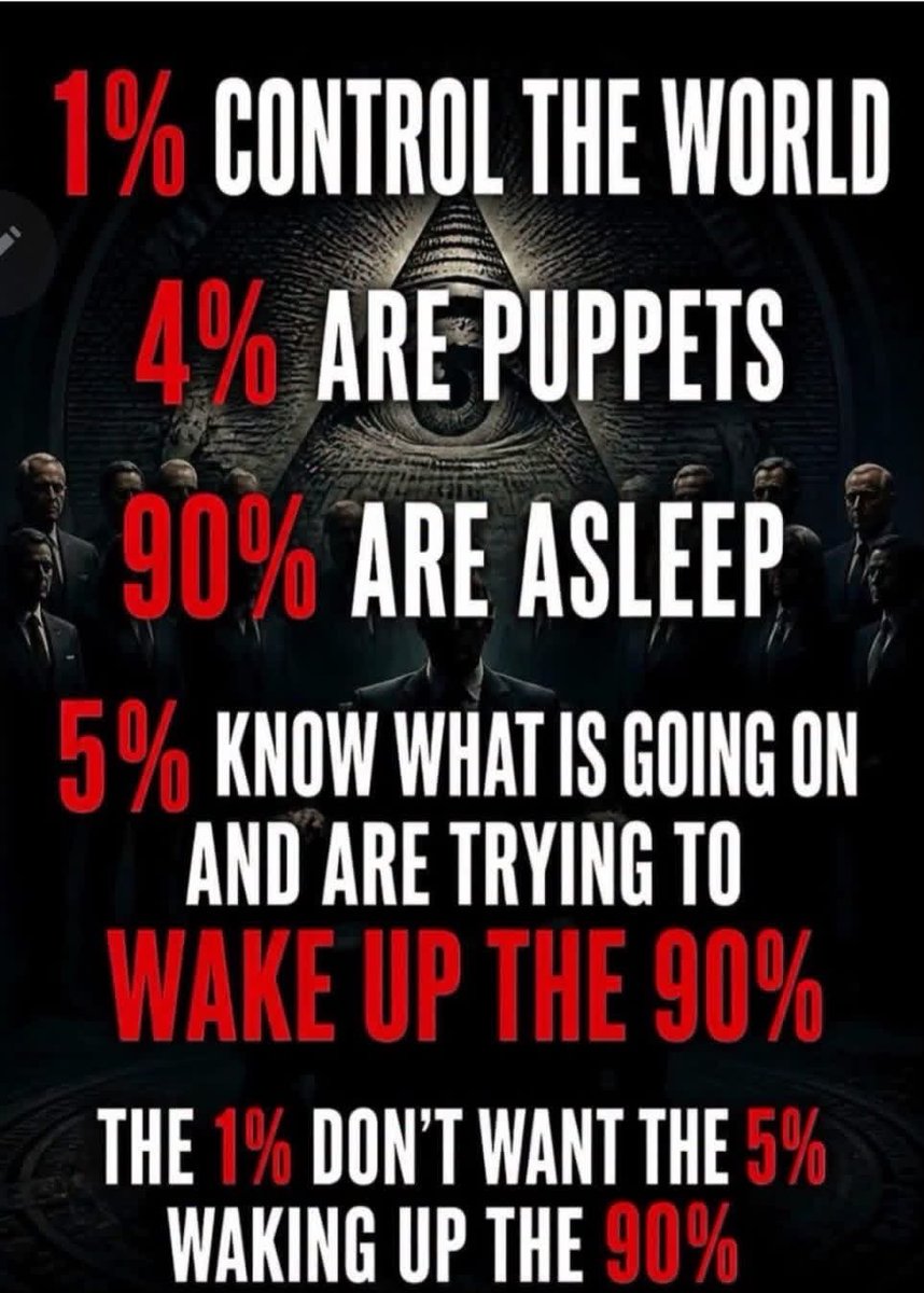 nbe222's tweet photo. 1%が世界を支配している
4%は操り人形だ
90%は眠っている
5%は現状を把握しており、90%を目覚めさせようとしている。

1%は5%が90%を目覚めさせることを望んでいない。 https://t.co/pkSNKcVOnw