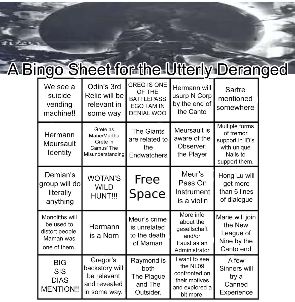 saishiichuus's tweet photo. Getting my bingo sheet in early. My Canto 10 predictions.

Have fun guessing what is taken seriously and what is like mostly a shitpost. https://t.co/vePVD4N4Wz