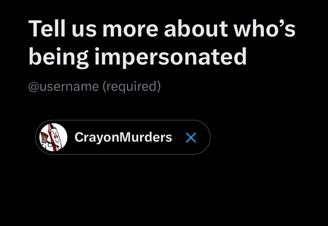 CrayonMurders's tweet photo. 🚨 Everyone, please report this vile account for impersonation: @crayonmvrders

Go to their profile and report the entire account, not a post.

1) Select impersonation 
2) Select someone else
3) Add my username 

Thank you. https://t.co/NQ1W0uTkqD