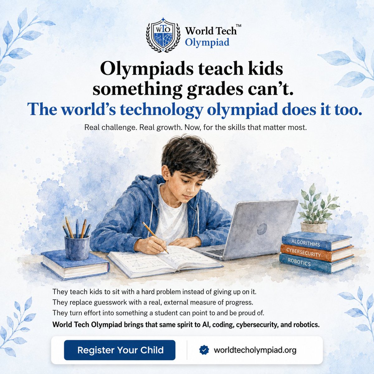 WTechOlympiad's tweet photo. Olympiads have always taught kids something grades can't, how to sit with a hard problem and measure real progress.
World Tech Olympiad brings that spirit to AI, coding, cybersecurity, and robotics.
Register today - https://t.co/5lh0sz9JV2
#WorldTechOlympiad #WTO #FutureReady https://t.co/4XXOvclar7