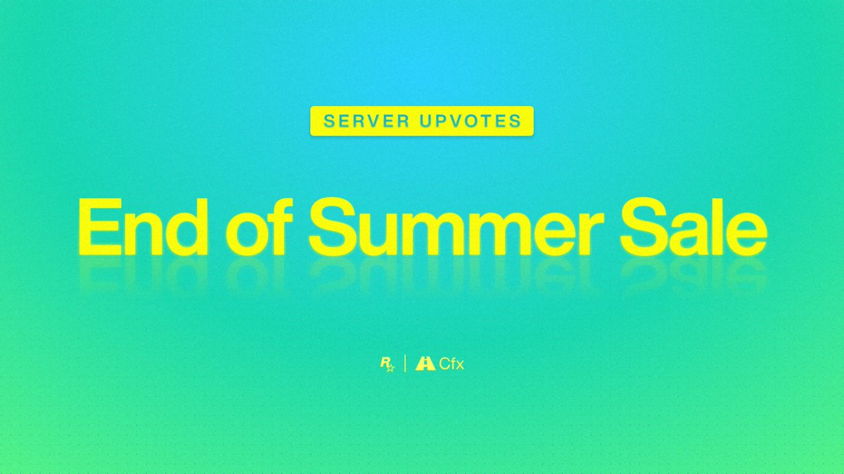 Rockstar Games and Cfx poster with text reading: \"Server Upvotes: End of Summer Sale\"
