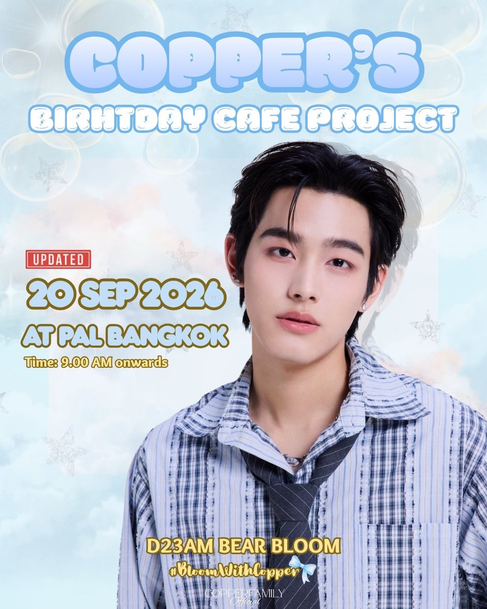 Copper_family's tweet photo. 🚨 [ IMPORTANT ANNOUNCEMENT | #BloomWithCopper]

🗓️ UPDATE: CHANGE OF EVENT DATE (BACK TO SEP 20)

ทางบ้านขอแจ้งเปลี่ยนแปลงวันจัดงานคาเฟ่วันเกิดคอปเปอร์ กลับมาเป็นวันที่ 20 กันยายน 2026 ตามเดิมนะค้าบบบ

📍 LOCATION: PAL BANGKOK
🗓️ DATE: 20 SEP 2026
⏰ TIME: 09.00 AM onwards (GMT+7)

ขออภัยในความไม่สะดวกสำหรับการปรับเปลี่ยนวันจัดงานอีกครั้งมาก ๆ น้าาา 🥹 

แล้วมาเจอกันวันที่ 20 ก.ย. นี้นะคะทุกคน

✧ #copperphuriwat ✧ ⁠
#คอปเปอร์ภูริวัจน์⁠ ⁠⁠ ⁠#COPPER_FAMILY⁠