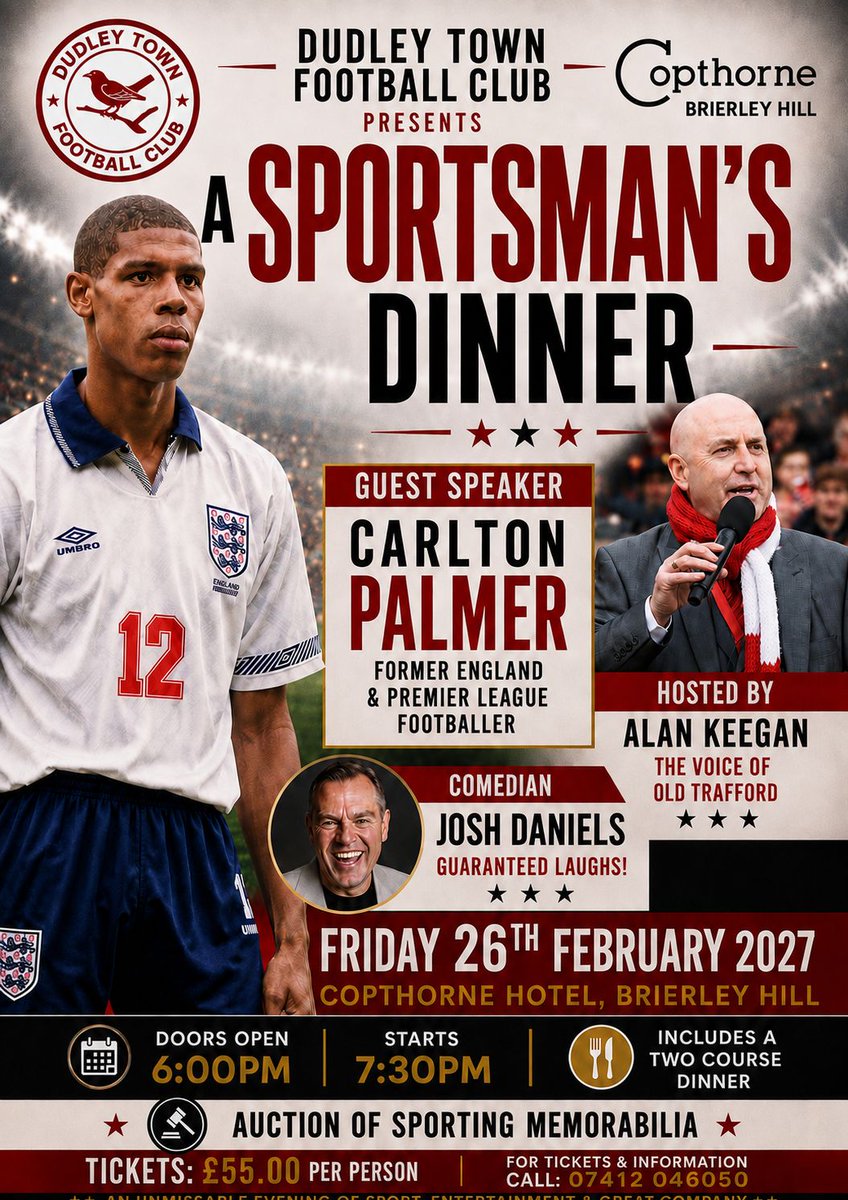 DudleyTownFC's tweet photo. 🎉𝐃𝐮𝐝𝐥𝐞𝐲 𝐓𝐨𝐰𝐧'𝐬 𝐒𝐩𝐨𝐫𝐭𝐦𝐚𝐧'𝐬 𝐃𝐢𝐧𝐧𝐞𝐫 - 𝐀𝐧 𝐔𝐦𝐢𝐬𝐬𝐚𝐛𝐥𝐞 𝐍𝐢𝐠𝐡𝐭🎉

⚽️ 𝐅𝐫𝐢𝐝𝐚𝐲 𝟐𝟔𝐭𝐡 𝐅𝐞𝐛𝐫𝐮𝐚𝐫𝐲 𝟐𝟎𝟐𝟕 | 𝐂𝐨𝐩𝐭𝐡𝐨𝐫𝐧𝐞 𝐇𝐨𝐭𝐞𝐥 - 𝐁𝐫𝐢𝐞𝐫𝐥𝐞𝐲 𝐇𝐢𝐥𝐥

Join us for a fantastic evening of football, laughter, and entertainment at Dudley Town's flagship event of the year!

🌟 Main Guest Speaker: Former England & Premier League Footballer Carlton Palmer.
🎤 Hilarious comedian Josh Daniels will bring the guaranteed laughs!
🎙️ Compère for the 6th year: The 'Voice of Old Trafford' Alan Keegan.

⏰ Doors Open: 6:00pm
⏰ Event Starts Promptly: 7:30pm

🍽️ Includes 2-Course Meal
🎟️ Tickets: £55 per person - Tables of 10 & 12 available
💎 Platinum Table of 12: £1000 - Includes Carlton Palmer as your guest!
🎁 Auction || Raffle || Our infamous True or False game!
📞 Book now - Contact: 07412 046050

Limited spaces - This event will sell out!!

#DTFC || #PlayUpDudley