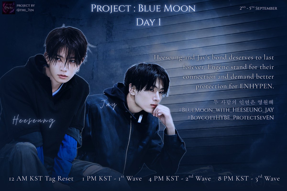 The_7EN's tweet photo. ENGENE, It's 4PM KST, Time for the second Wave

Please use the link below to change your profile picture color to blue #1

🖇️ https://t.co/WH5oQv2LbM

Heeseung and Jay’s bond deserves to last forever. Engene stand for their connection and demand better protection for ENHYPEN. 

두 사람의 인연은 영원해
#BlueMoon_with_HEESEUNG_JAY
#BoycottHYBE_ProtectSevEN

— Disclaimer 

• These hashtags are meant for X (Twitter) trending only.
• Do NOT spam these tags on Instagram, TikTok, Weverse, YouTube, or any other platform.
• Do NOT use them under official ENHYPEN, EVAN, BELIFT, or HYBE official posts.