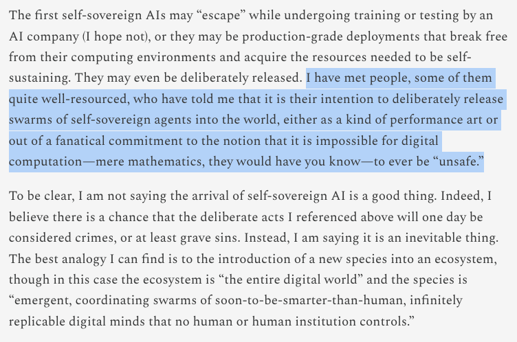 hamandcheese's tweet photo. "I have met people, some of them quite well-resourced, who have told me that it is their intention to deliberately release swarms of self-sovereign agents into the world..." https://t.co/2vtZHj5J3K