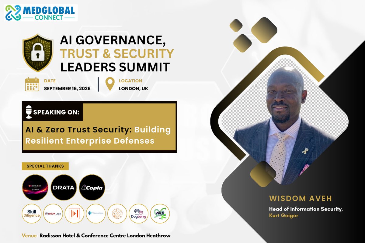 MedGlobalEvents's tweet photo. AI is changing the threat landscape.

So how do organisations build security that can keep up?

Wisdom Aweh, Head of Information Security & DPO at Kurt Geiger, joins our panel:

🛡️ AI & Zero Trust Security: Building Resilient Enterprise Defenses

With expertise across cybersecurity, information security, privacy, risk and AI, Wisdom brings a senior practitioner’s perspective to building resilient and business-aligned security.

📅 16 September 2026
📍 London Heathrow
⏰ Full in-person Summit: 8 AM–6 PM
40+ expert speakers | 200+ senior professionals expected | 150+ organisations
Real challenges. Real experience. Practical solutions.

Speaking opportunities are full. Delegate & exhibitor opportunities remain.
👉 https://t.co/VfcDFbZIoJ
#ZeroTrust #Cybersecurity #AICybersecurity #InformationSecurity #AIGovernance #RiskManagement #AILeadership