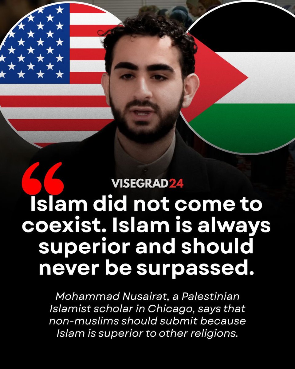 visegrad24's tweet photo. Mohammad Nusairat, a Palestinian Islamist scholar in Chicago: “Islam did not come to coexist. Islam is always superior and should never be surpassed.”

He says that Muslims should remove the oppression of all other religions and that Islam can’t live with other religions. https://t.co/wktd46kZja